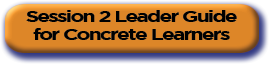 Button - Session 2 Leader Guide for Concrete Learners