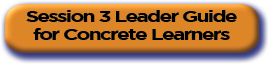 Button - Session 3 Leader Guide for Concrete Learners